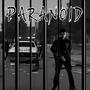 Paranoid (feat. Nehemiah)