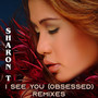 I See You (Obsessed) (Remixes)