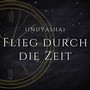 Flieg durch die Zeit (INUYASHA)
