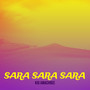 Sara Sara Sara