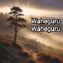 Waheguru Waheguru (Acoustic)