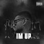 Im up (Explicit)