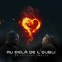 AU DELA DE L'OUBLI (feat. OMAYRA)