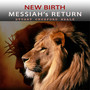 New Birth Messiah's Return