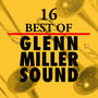 16 Best of Glenn Miller Sound