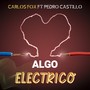 Algo Electrico. (feat. Pedro Castillo) [Summer Version]