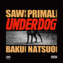 UNDERDOG (Explicit)