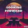 looking forward (Explicit)