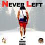 Never Left (Explicit)