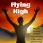 Flying High - Música Curativa Chillout Easy Listening Café Latino Instrumental para Noche Romántica Salud y Bienestar