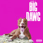 Big Dawg (Explicit)