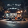 Street Melody (feat. NAAT) [Explicit]