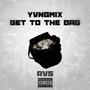 Get To The Bag (Explicit)