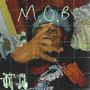 M.O.B (Explicit)