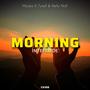 Morning Interlude (feat. Moses, Tyrell & Nelly Noll)