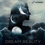 Dream Reality (Edited)