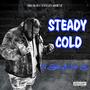 Steady Cold (feat. Cuddy S) [Explicit]