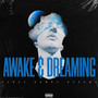 Awake and Dreaming (Explicit)