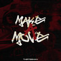Make a Move (Explicit)