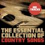 The Essential Collection of Country Songs