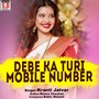 Debe Ka Turi Mobile Number