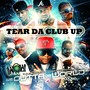 Tear Da Club Up (Explicit)