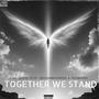 Together We Stand (feat. QwessiRichness & PeeRocky) [Explicit]