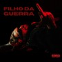 FILHO DA GUERRA (Explicit)