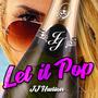Let it Pop (Explicit)