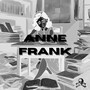 ANNE FRANK (Explicit)