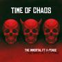 Time Of Chaos (feat. The Immortal) [Radio Edit]