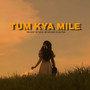 Tum Kya Mile