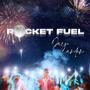 Rocket Fuel (Explicit)