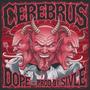 Cerebrus (Loco Motive Evolve Mic Melt) [DOPE] [Explicit]