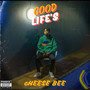 Good Life's (Explicit)