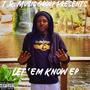 Let 'Em Know (Explicit)