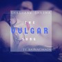 The Vulgar Song