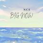 Big Now (Explicit)