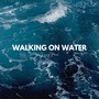 Walking on Water