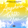 Anywhere with You (feat. Amanda Wilson) [Holmes John Remix]