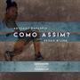 COMO ASSIM (feat. Pedro R'Link)