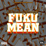 FukuMean (feat. BunnaB) [Explicit]