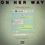 On Her Way (Explicit)