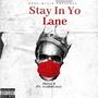 Stay In Yo Lane (feat. A14RMCALI) (Explicit)