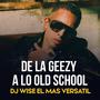 De La Geezzy A Lo Old School