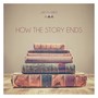 How the Story Ends (Acoustic Version)