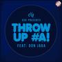 Throw Up #A! (feat. Don Jaga)