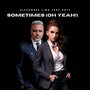 Sometimes (Oh Yeah!)