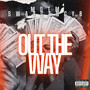 Out the Way (Explicit)
