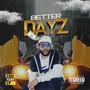 Better Dayz (feat. CP) [Explicit]